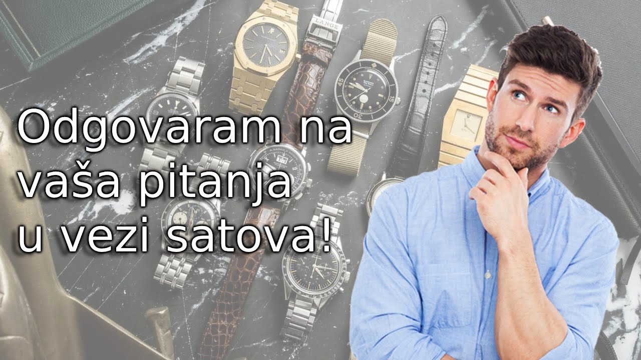 ⌚Pitanja i odgovori - mišljenje o brendu Hublot, sledeći sat koji kupujem, Cartier Santos...⌚