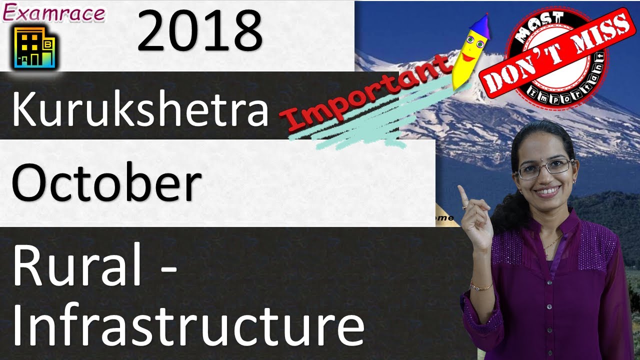👨 Rural Infrastructure - Kurukshetra October 2018 (Examrace - Dr. Manishika)
