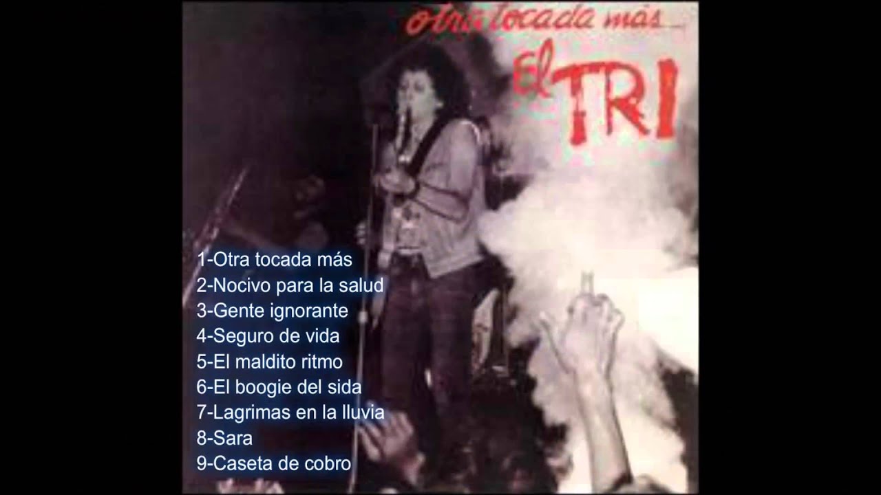 Otra Tocada Mas (disco completo) - El Tri