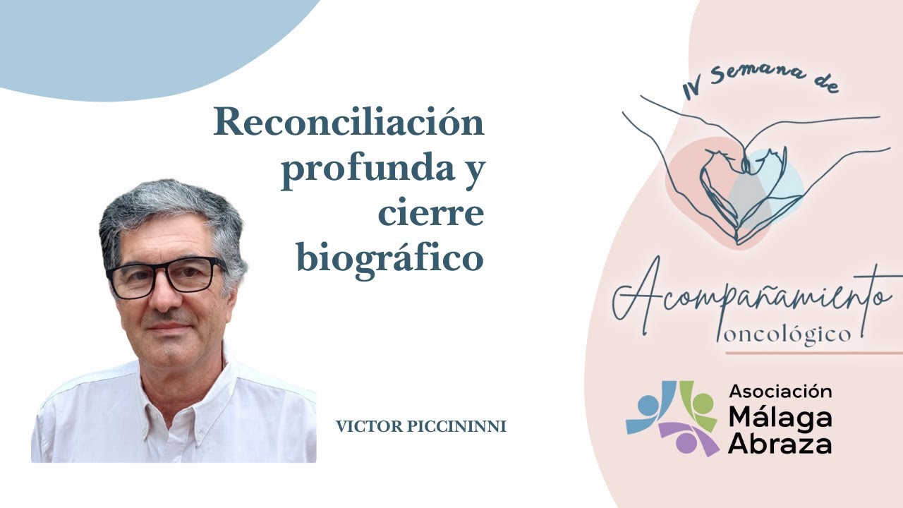 RECONCILIACIÓN PROFUNDA y CIERRE BIOGRÁFICO