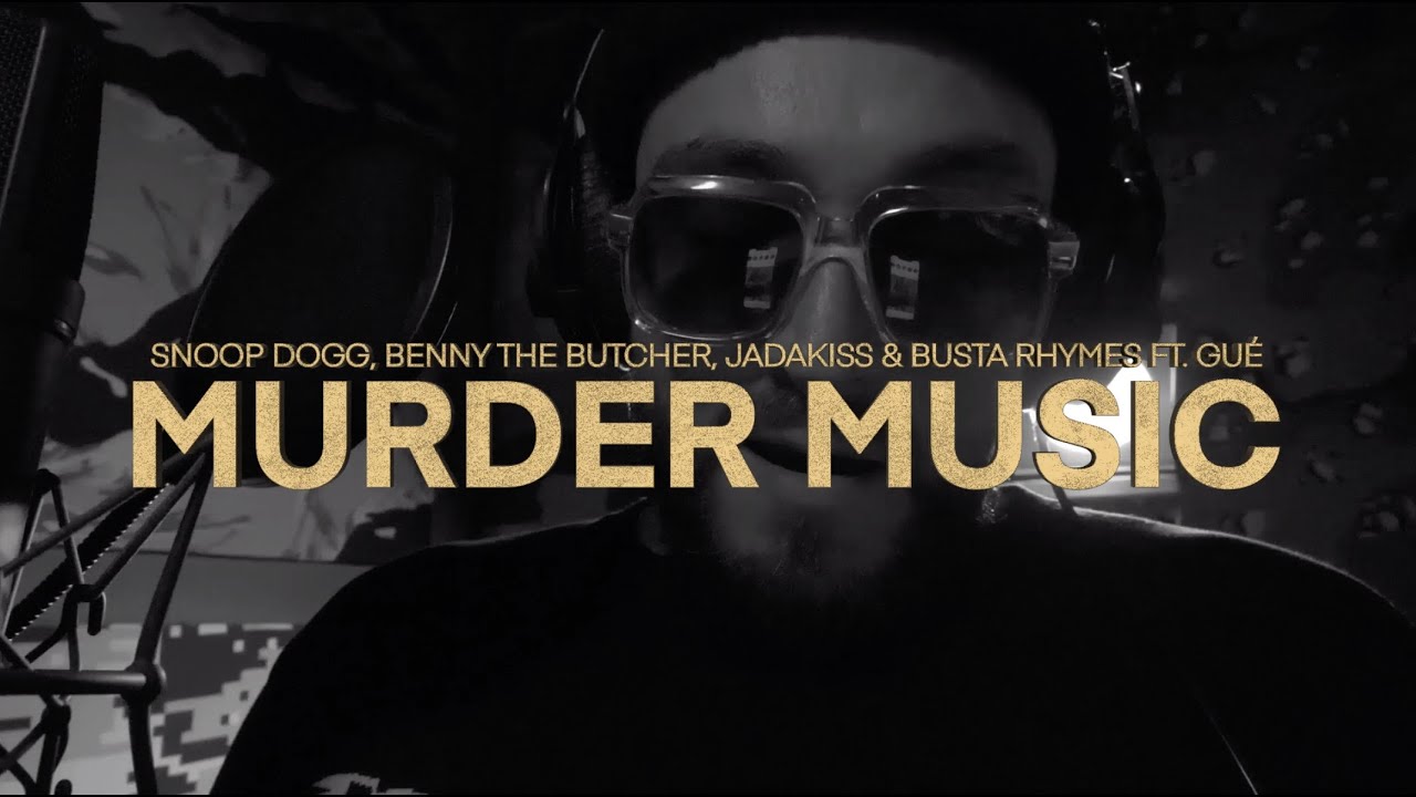 Snoop, Benny The Butcher, Jadakiss & Busta ft. Gu&eacute; - Murder Music (Global Edition)Visualizer