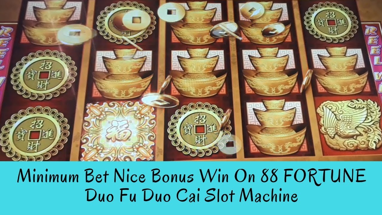 MINIMUM BET NICE BONUS WIN ON 88 FORTUNE DUO FU DUO CAI SLOT MACHINE - SunFlower Slots