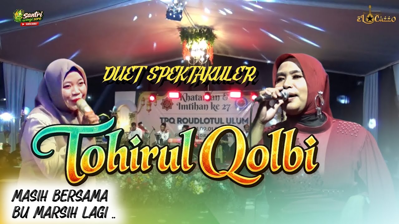 MAULAYA مول ي // TOHIRUL QOLBI // DUET SPEKTAKULER || ELCAZZO gambus musik
