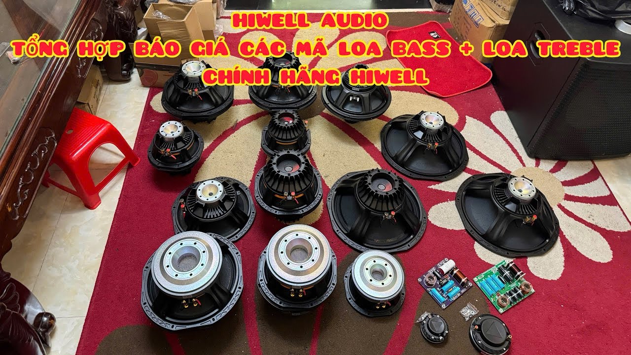 [HOT] Hiwell Audio, Báo Giá Tổng Hợp Các Mẫu Loa Bass, Loa Treble Chính Hãng Hiwell, Zalo 0988885815