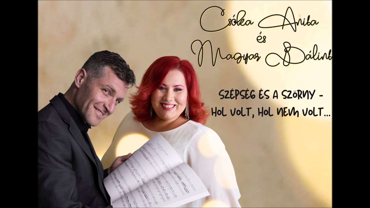Csóka Anita és Magyar Bálint - Hol volt, hol nem  volt (Szépség és a szörny)