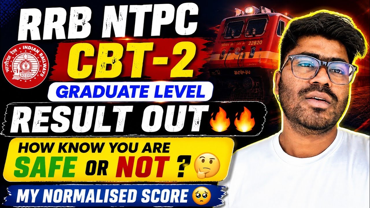 🔥 RRB NTPC CBT-2 Graduate Level RESULT OUT | How to Know You Are SAFE or NOT? 🤔| My Normalised Score