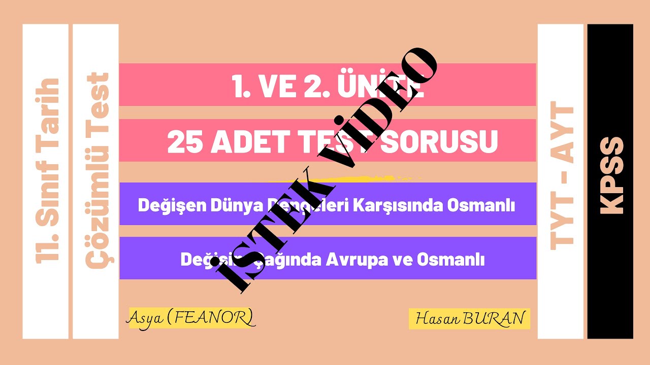 11. Sınıf Tarih Dersi 1. ve 2. Ünite Test Sorusu Çözümü (25 Soru ile Tekrar) TYT, AYT, KPSS