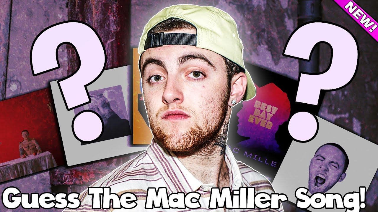 Guess The Mac Miller Song!