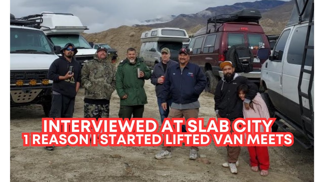 Why you should lift a 2wd Van Overlanding Camping on a budget interview at Slab City