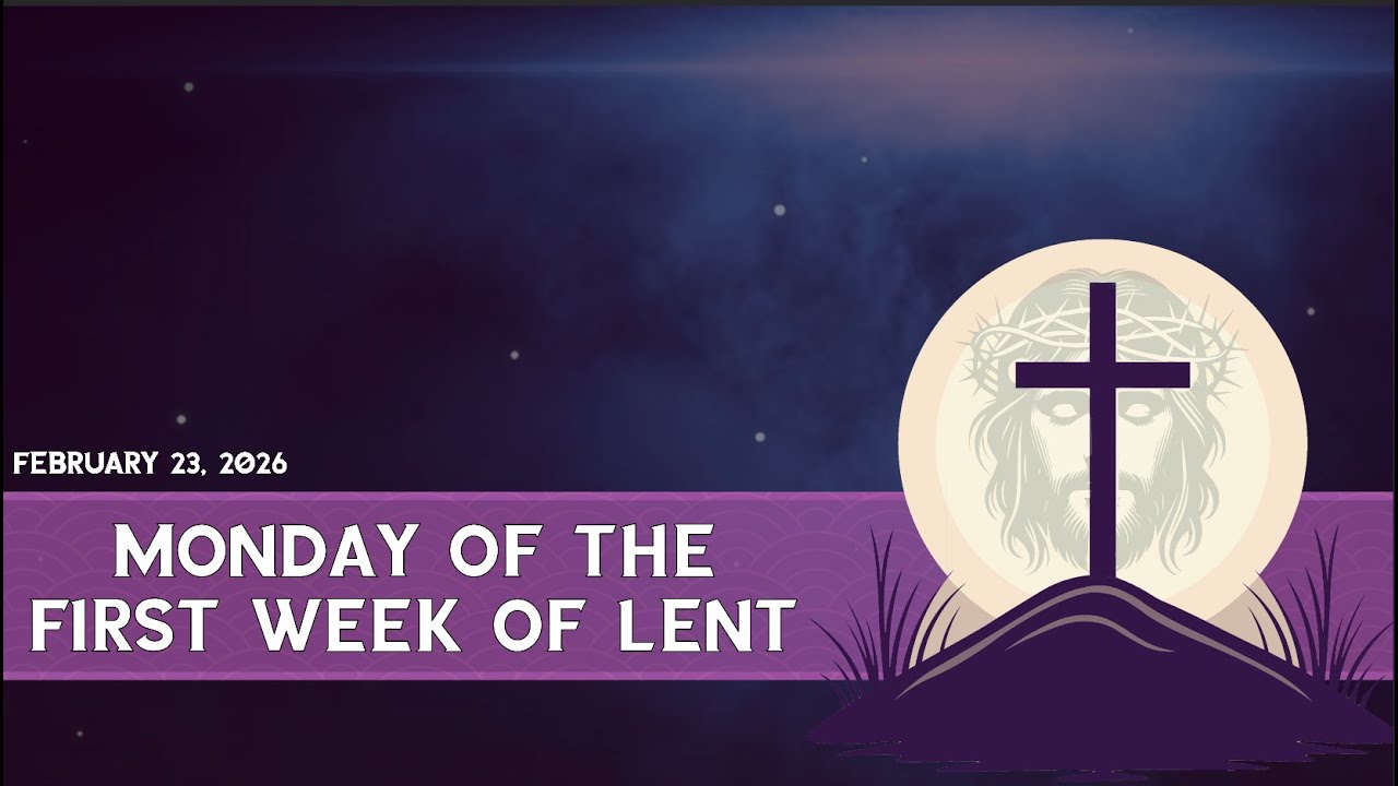 Monday of the First Week of Lent