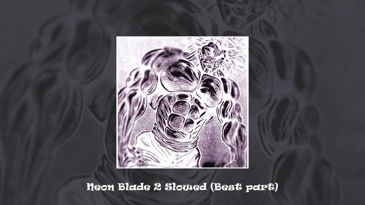 MoonDeity - Neon Blade 2 Slowed (Best part)