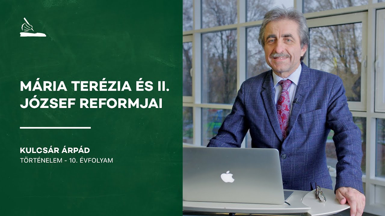 Mária Terézia és II. József reformjai | dr. Kulcsár Árpád