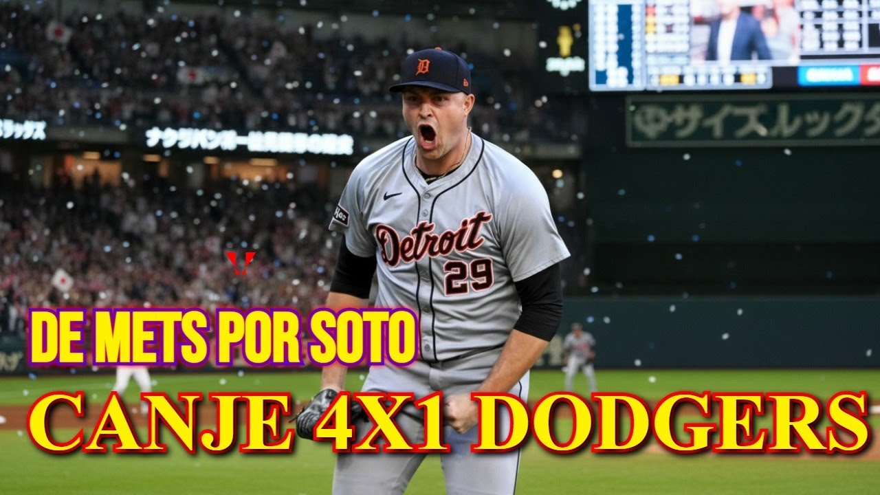 SKUBAL RECHAZA $380M de Mets por SOTO! El Canje 4x1 de Dodgers