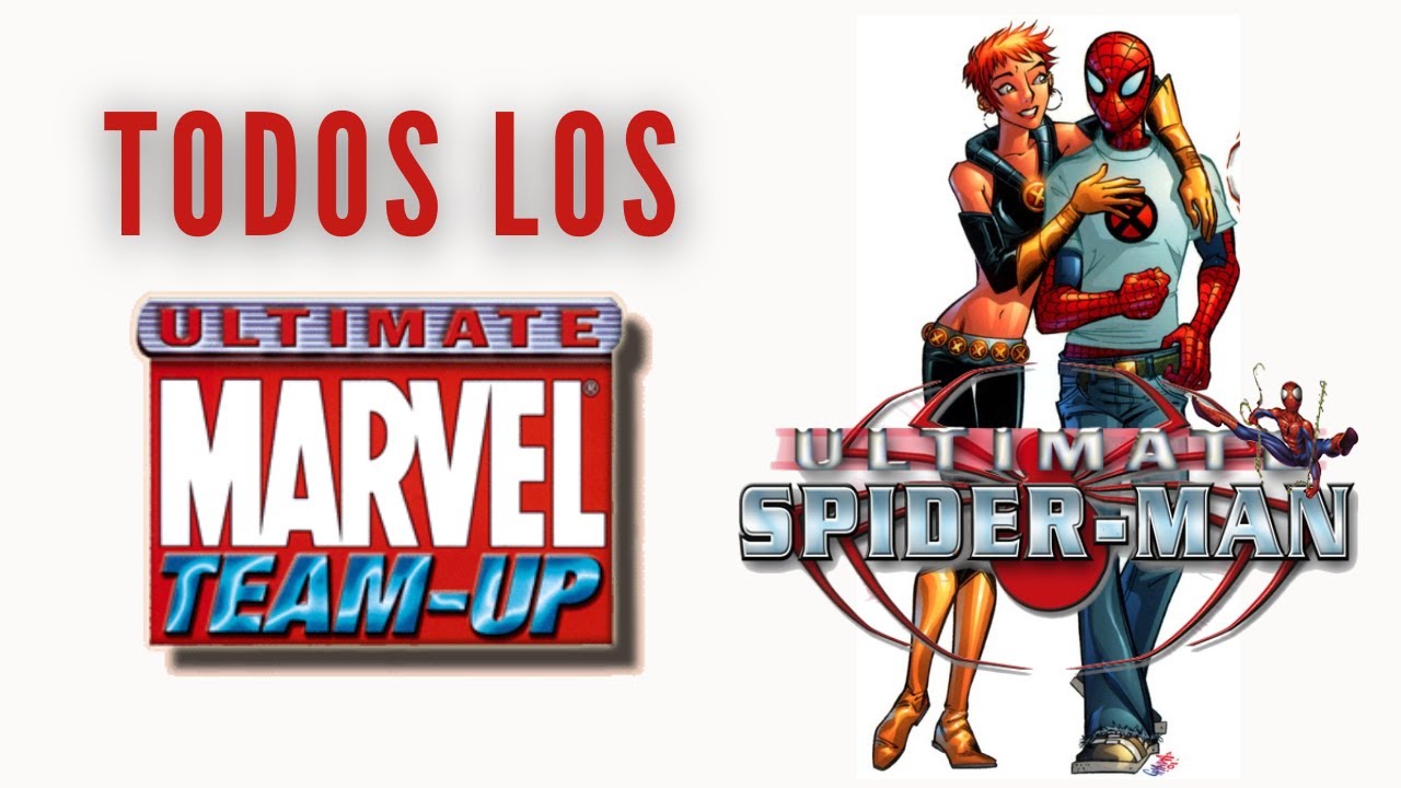 Ultimate Review: TODOS los TEAM-UPS de Ultimate Spider-Man + USM Super Special