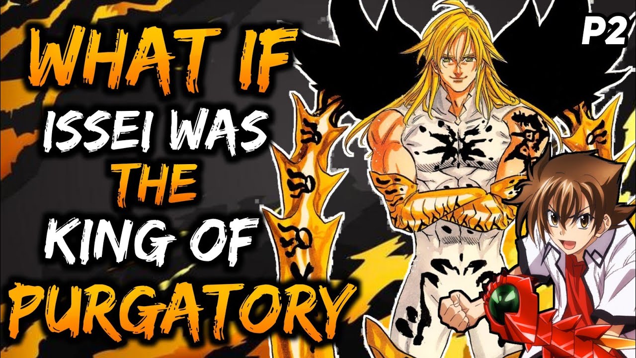 What if issei was The King of Purgatory? |Part 2|