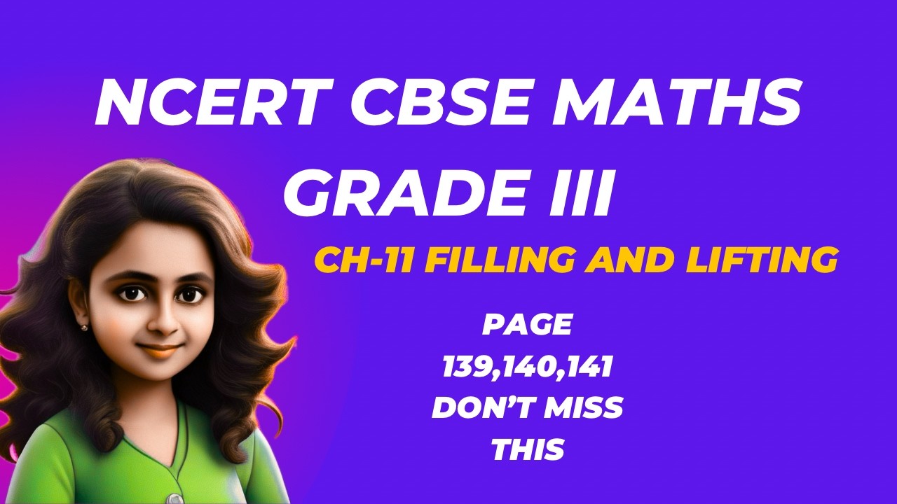 Class 3 Maths Mela Chapter 11 | Filling & Lifting Made Super Easy | CBSE Kids Maths