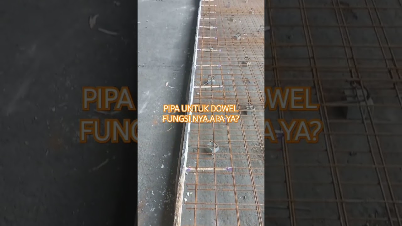 Fungsi dowel sambungan beton ! #yearofyou #orangproyek #kontraktor
