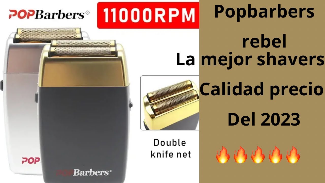Popbarbers proyecto rebel la mejor shavers calidad precio del 2023