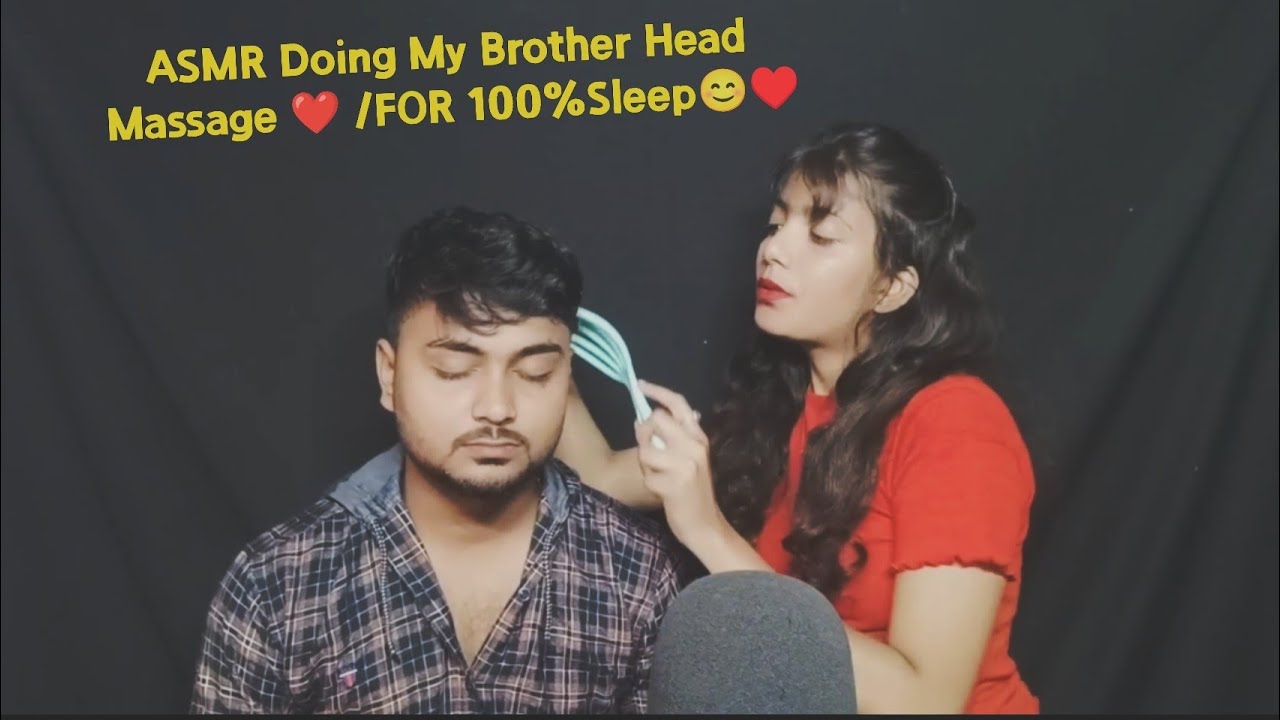 ASMR Doing My Brother Head Massage ❤️ /FOR 100%Sleep😊&hearts;️