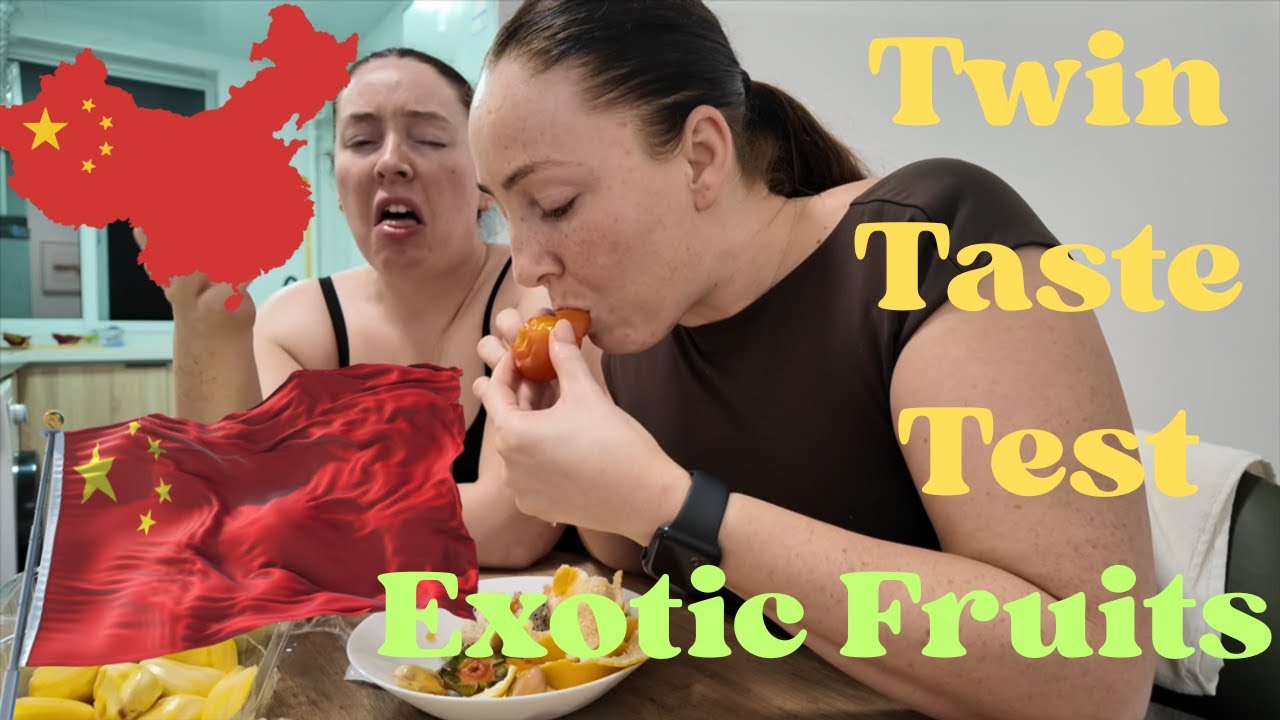 Twin Taste Test: Exotic Fruits We've Never Tried Before in Beijing!
