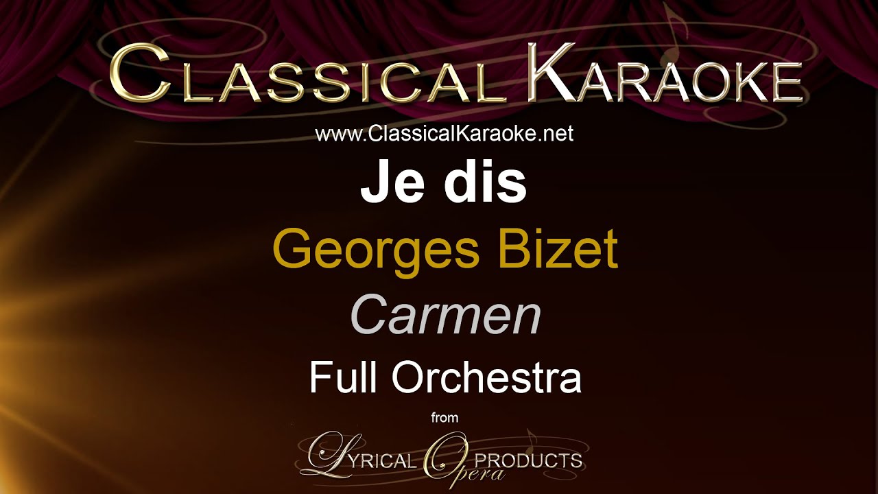Je dis, Carmen, by Bizet, Full Orchestral Karaoke