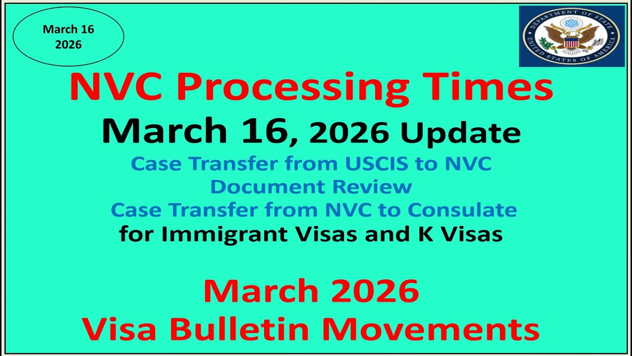 NVC Processing Times As of February 16, 2026 | March 2026 Visa Bulletin Movements