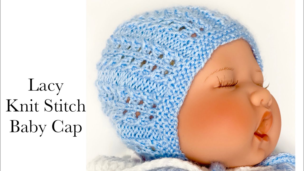 Knit baby bonnet cap or hat with Easy Lacy Knit Stitch, knit baby hats, Crochet for Baby