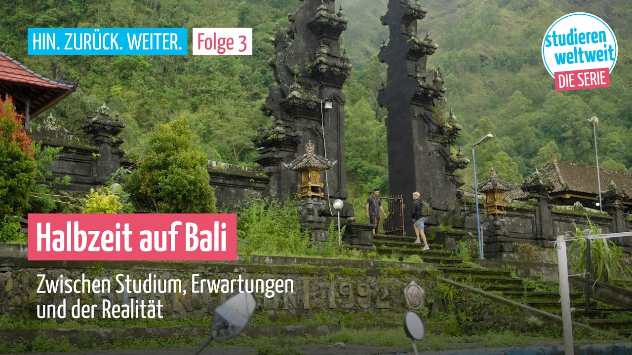 Halbzeit auf Bali: Studium, Erwartungen und Realität | HIN. ZURÜCK. WEITER. | Staffel 3, Folge 3