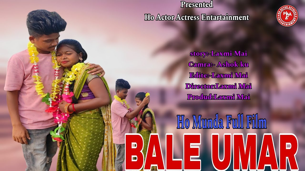 Ho Munda Full Film|| BALE UMAR|| Laxmi Mai Krishna hembram Raghu purty