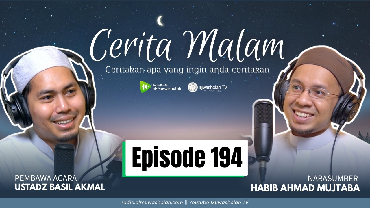 🔴 (LIVE) CERITA MALAM EPISODE 194 || Habib Ahmad Mujtaba & Deni Hardiansyah