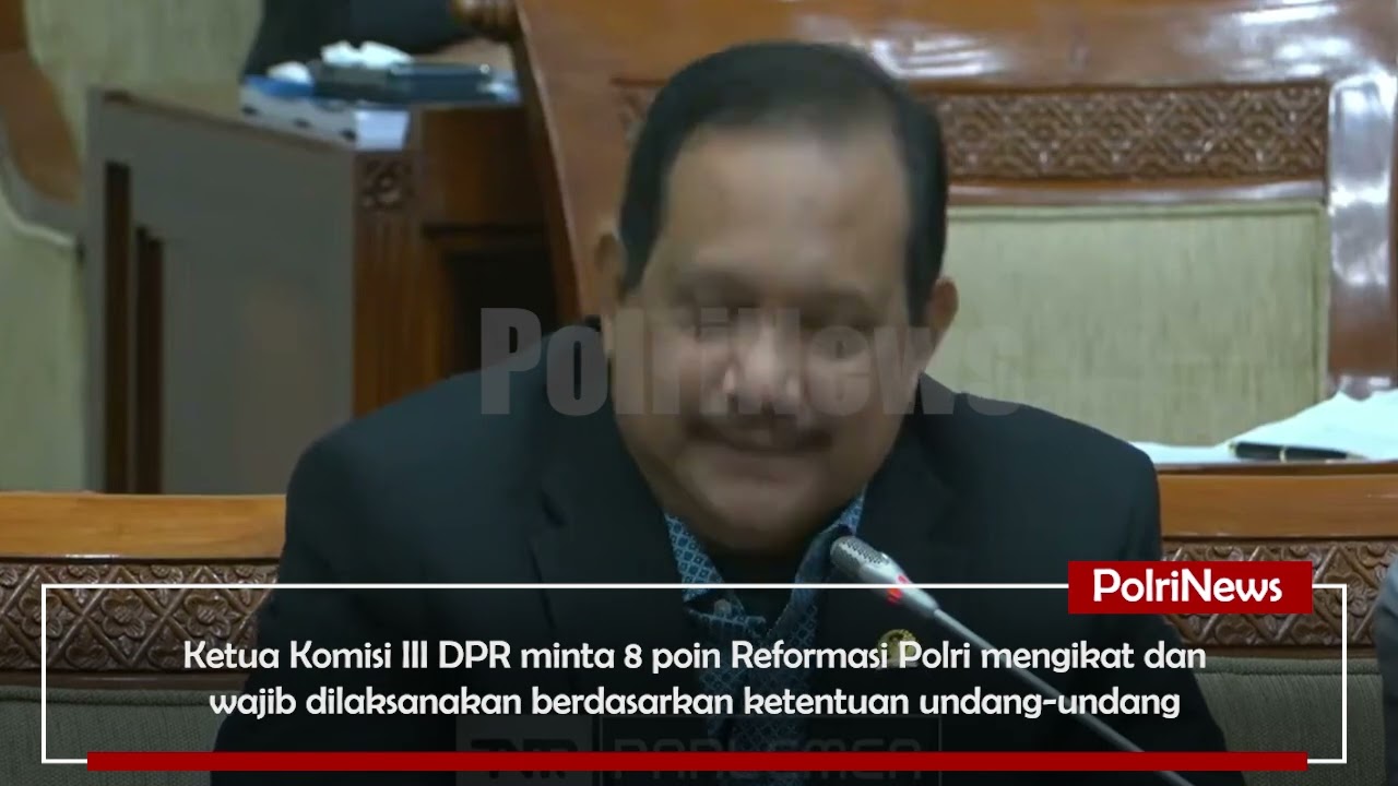 DPR Tetapkan 8 Poin Percepatan Reformasi Polri, Posisi Tetap di Bawah Presiden