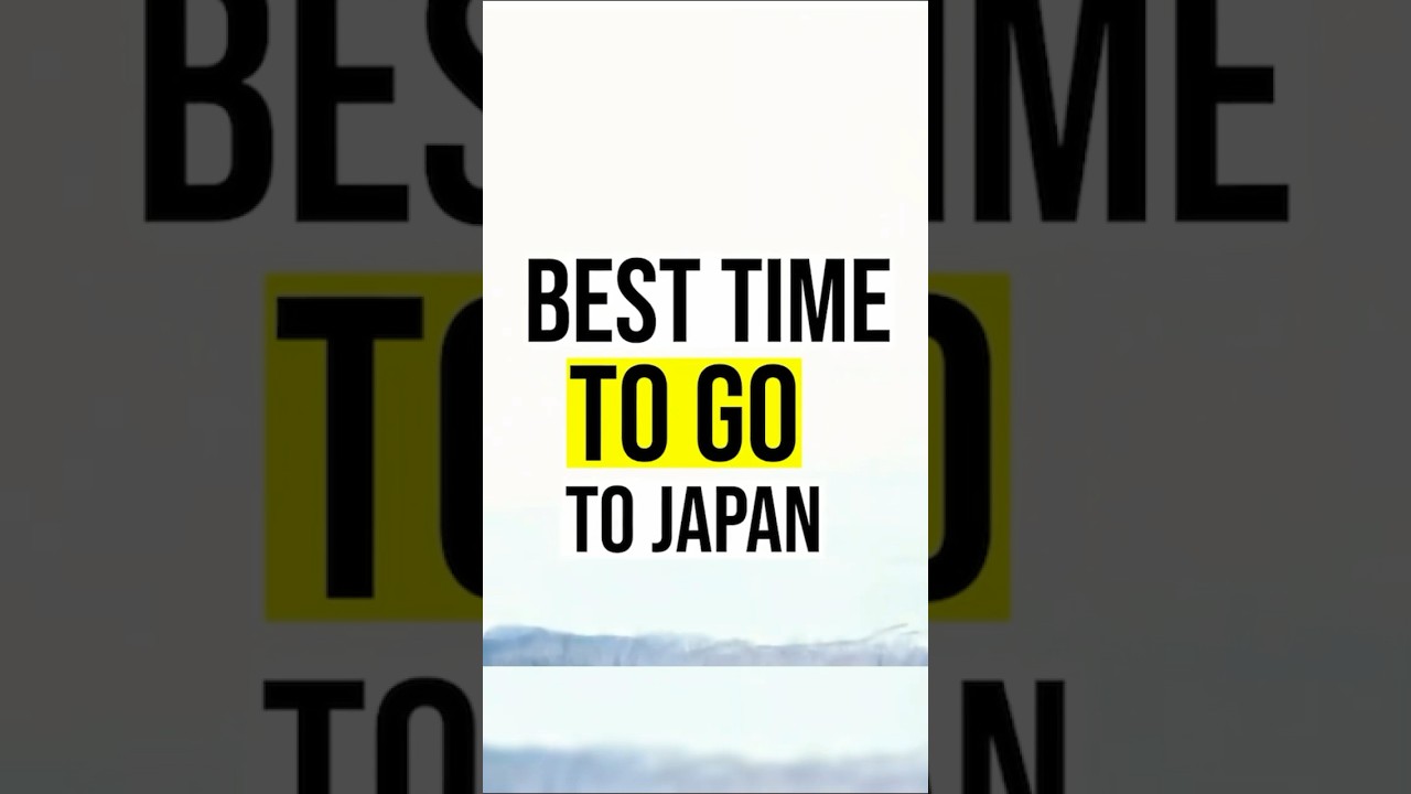 Best Times to Visit Japan: Ideal Seasons & Months!