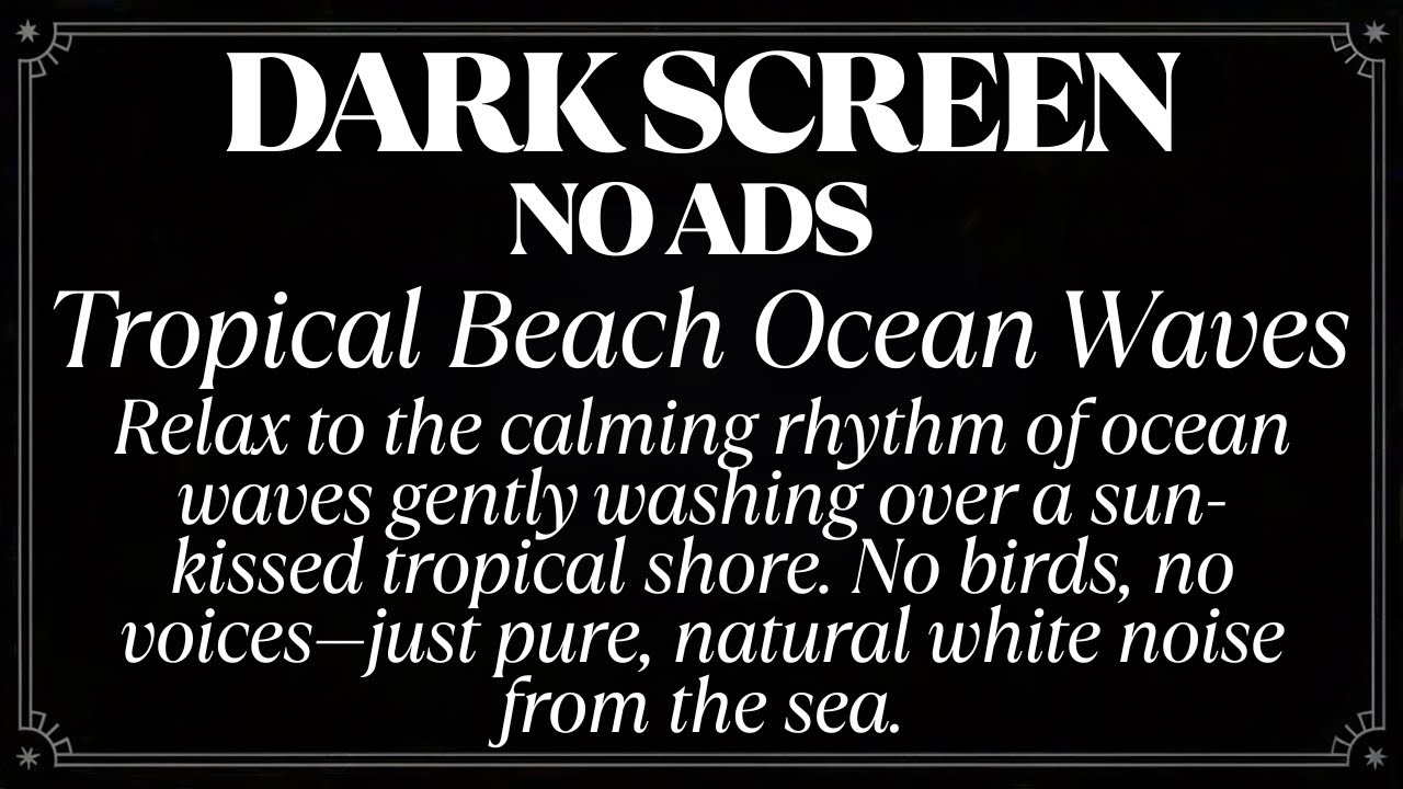 Ocean Waves Black Screen - Stop Thinking Before Sleep - Ocean Waves White Noise ASMR - No Ads