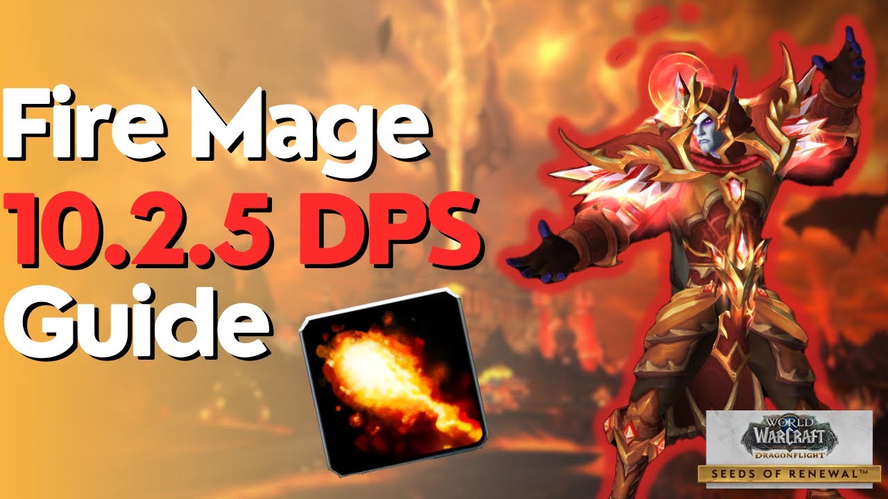 Fire Mage 10.2.5 Beginner Guide for Raid & M+