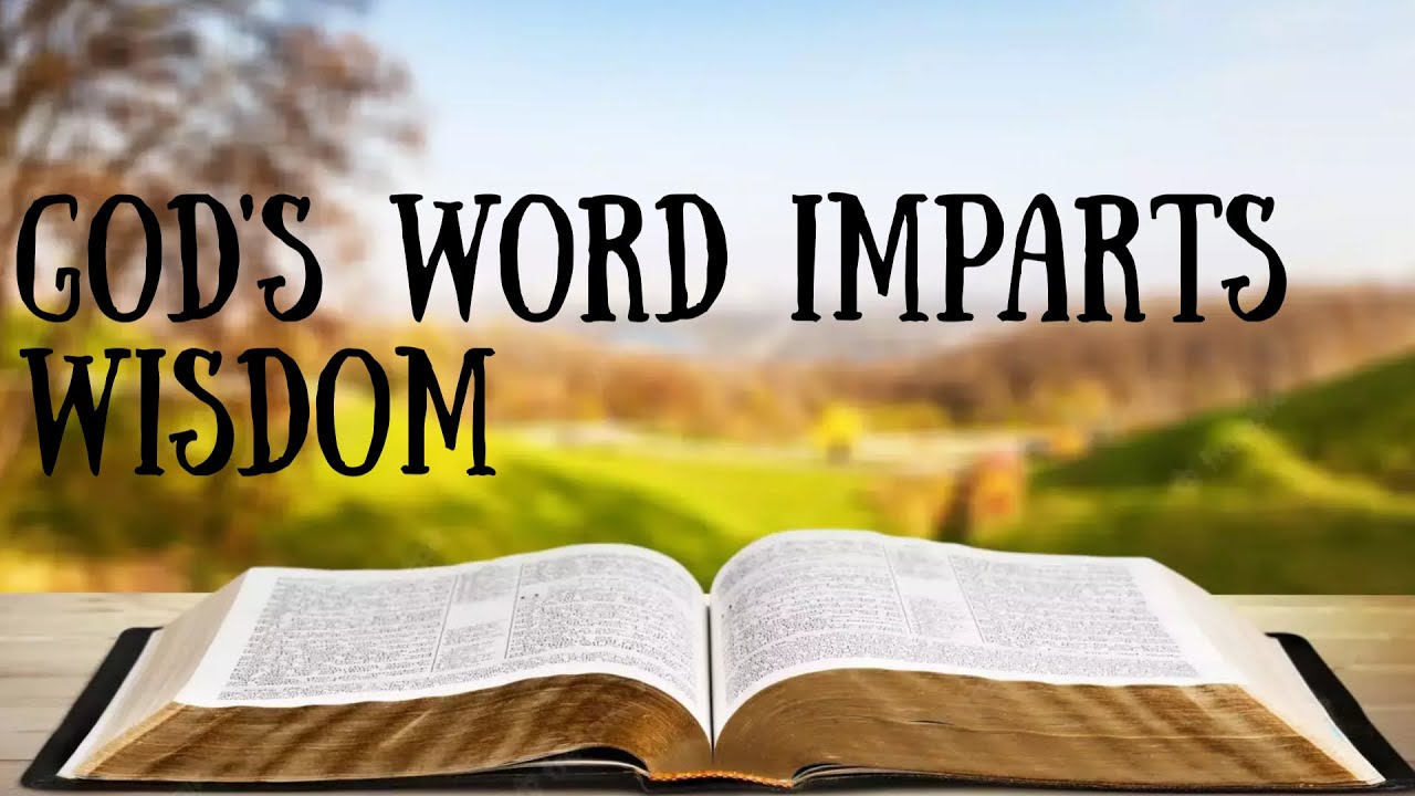 GOD'S WORD IMPARTS WISDOM | PSALM 119:97-104