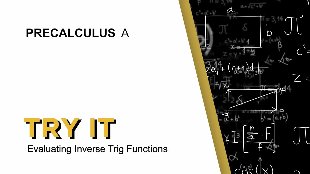 Try It - Evaluating Inverse Trig Functions