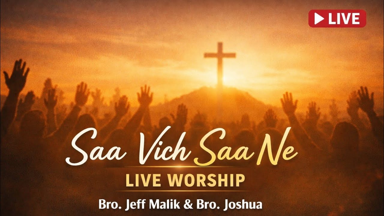SAA VICH SAA NE | BRO.JEFF MALIK & BRO.JOSHUA | LIVE WORSHIP | BETHLEHEM SYNAGOGUE|