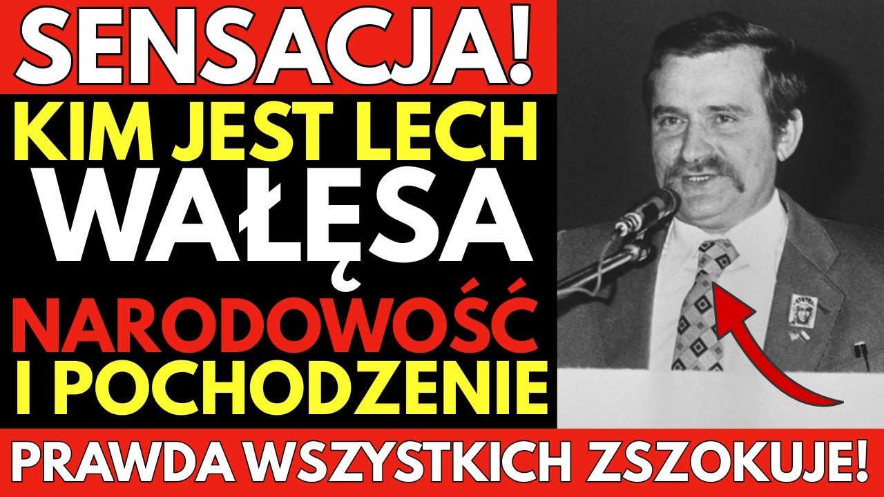 Kim jest LECH WAŁĘSA — pochodzenie, korzenie i fakty rodzinne, o których się nie mówi!