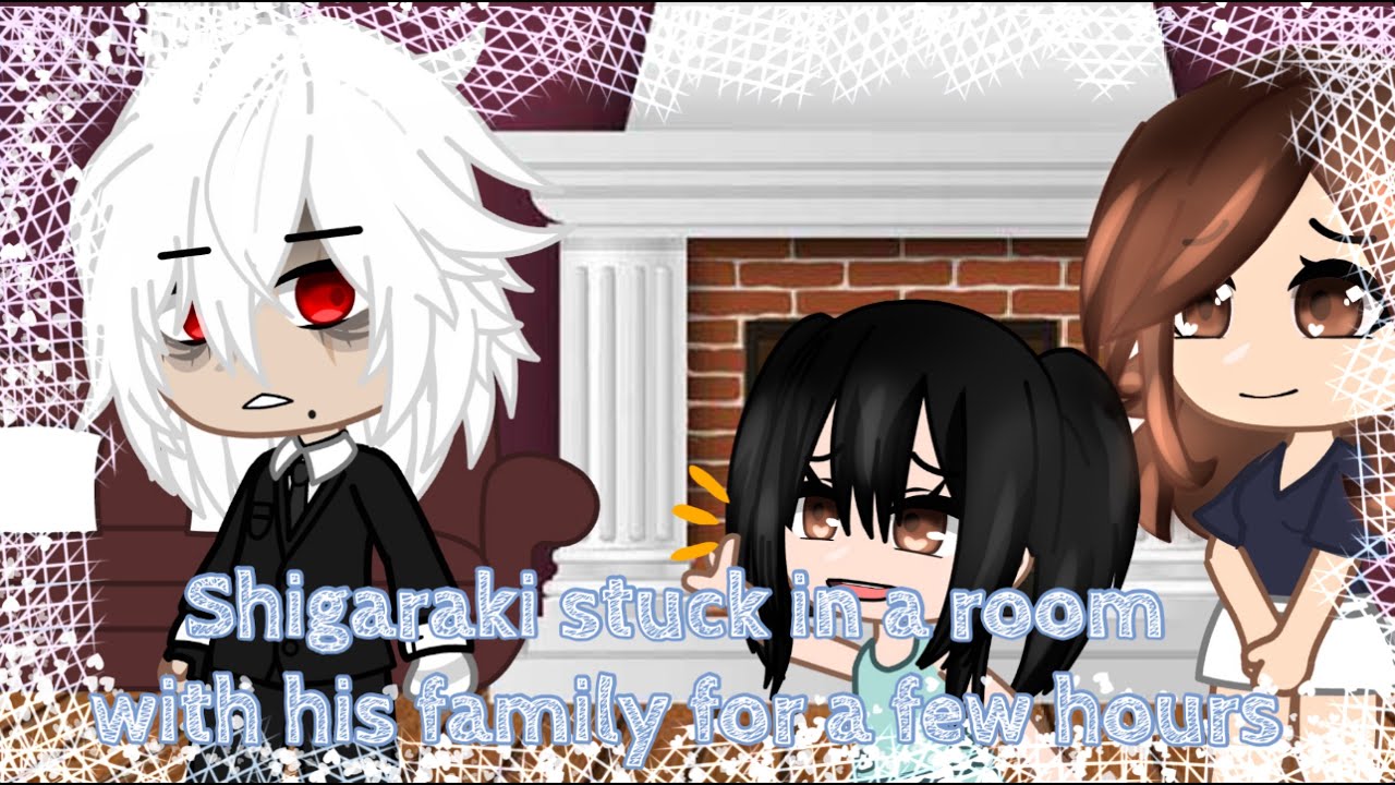 Shigaraki’s Family stuck in a room for a few hours || Gacha Club ||