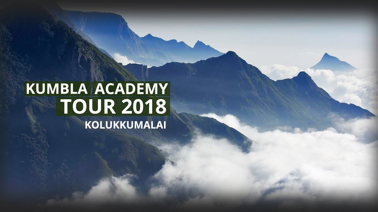 Kolukkumalai - Kumbla Academy Tour 2018