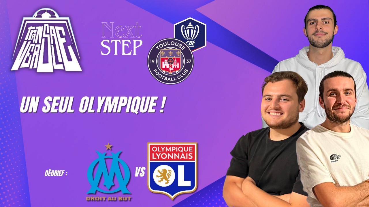 L’Olympico remporté par l’OM, un Klassiker de haut niveau et Yamal déroule ! TRANSVERSALE #19