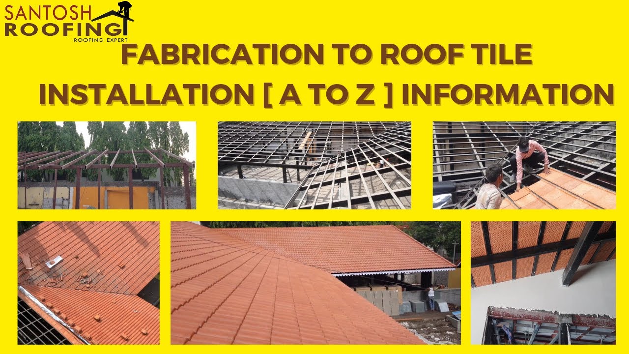 Fabrication to roof tile installation [ A to Z ] information - (Hindi) / Call us on 9604629995