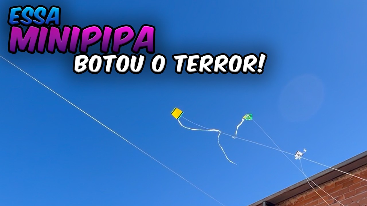 ESSA MINI PIPA BOTOU O TERROR NO CÉU !! #minipipas  #pipas