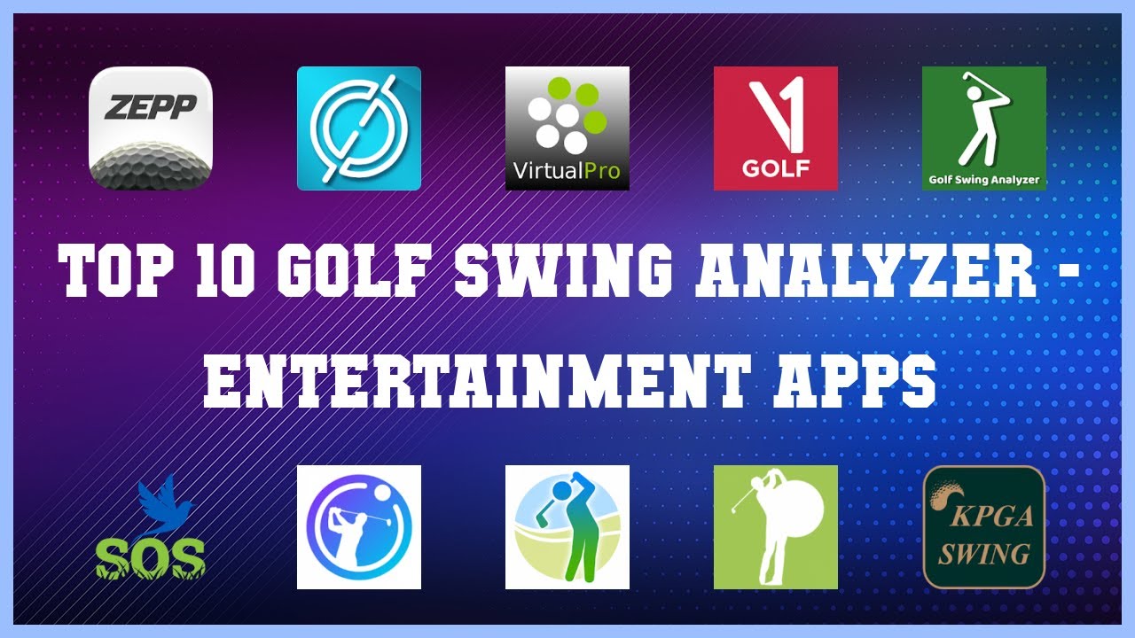 Top 10 Golf Swing Analyzer Android Apps
