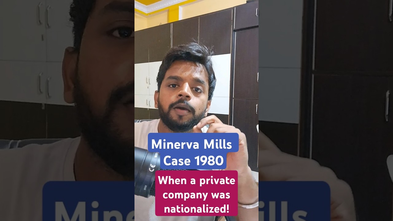 Minerva Mills Case 1980 | UPSC CSE | Supreme Court | Nationalization | DPSP VS FUNDAMENTAL RIGHTS
