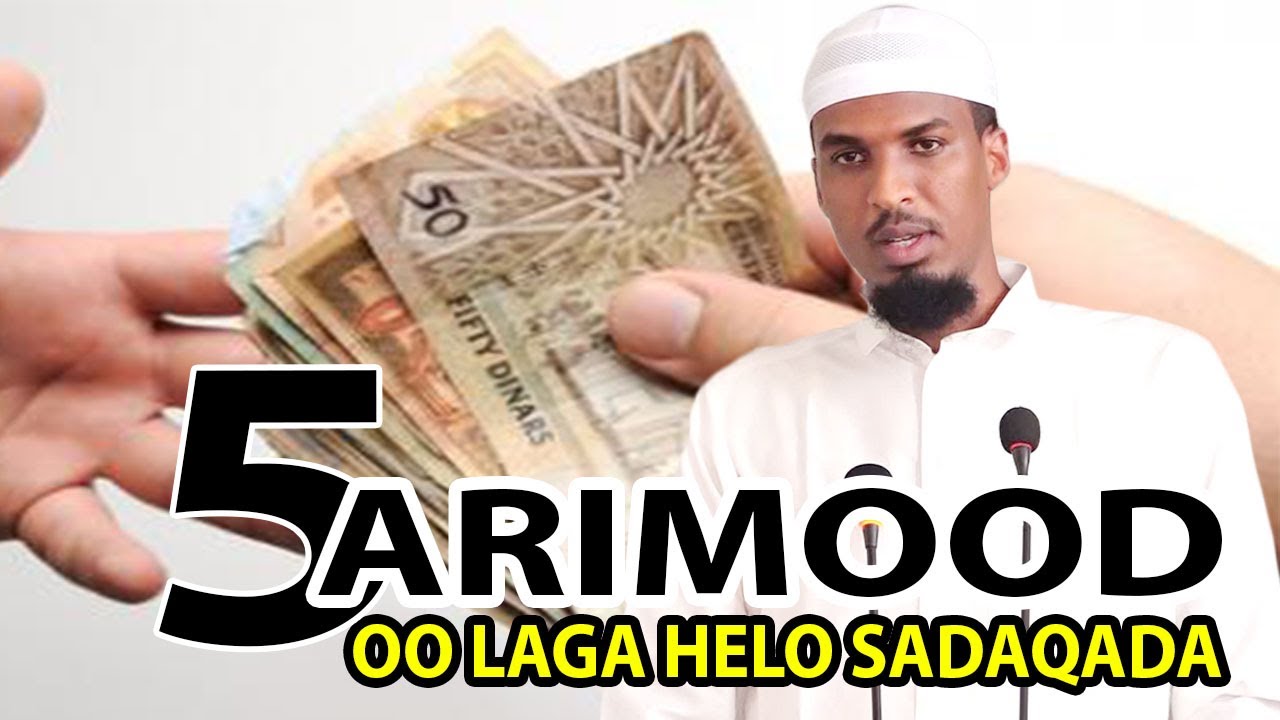 5 ARIMOOD OO LAGA HELO SADAQADA ADUUN IYO AAKHIRO || Sh Anas Sh Maxamed