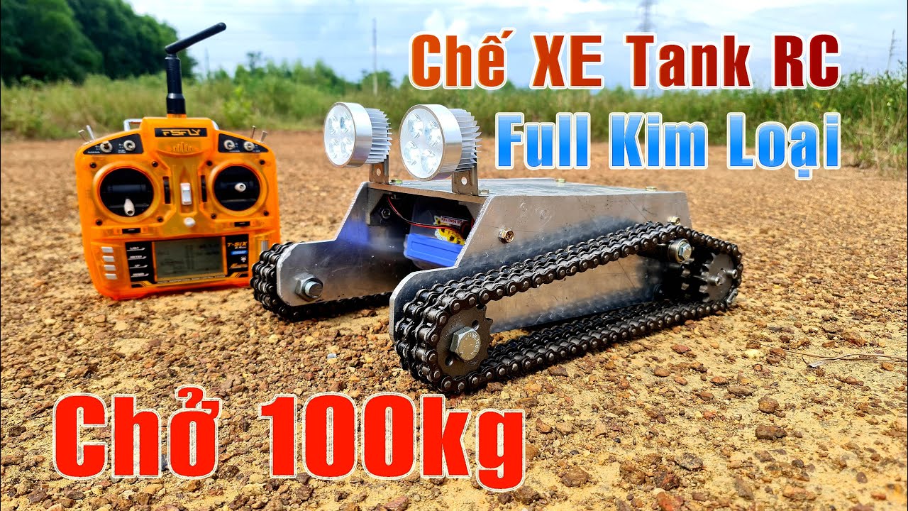 Chế Xe Tank RC Full Kim Loại Từ Xích Xe Máy Tải 100kg