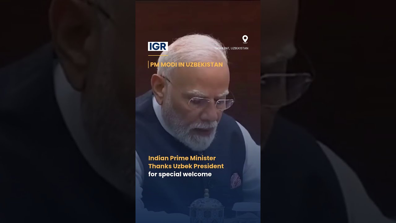 India, Uzbekistan Elevate Ties to Comprehensive Strategic Partnership | IGR | India Global Review
