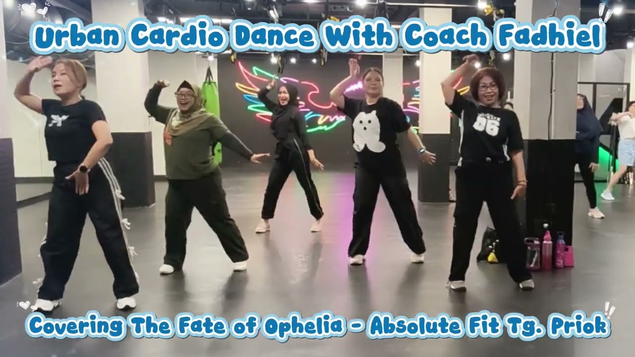Urban Cardio Dance with Coach Fadhiel Covering The Fate of Ophelia -- Absolute Fit Tg. Priok