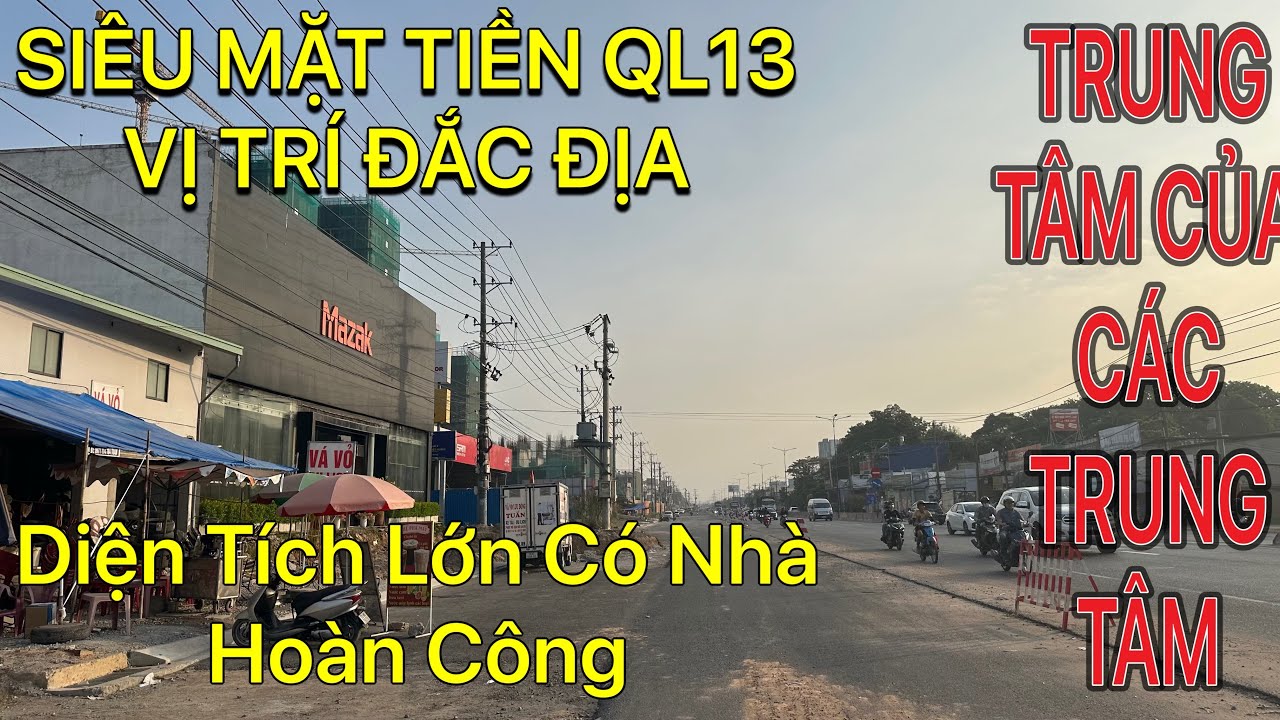 CHỦ CẦN BÁN NHÀ VỊ TRÍ SIÊU ĐẸP NGAY QUỐC LỘ 13 TRUNG TÂM ĐẮC ĐỊA DIỆN TÍCH LỚN GIÁ RẺ HƠN NHẤT 